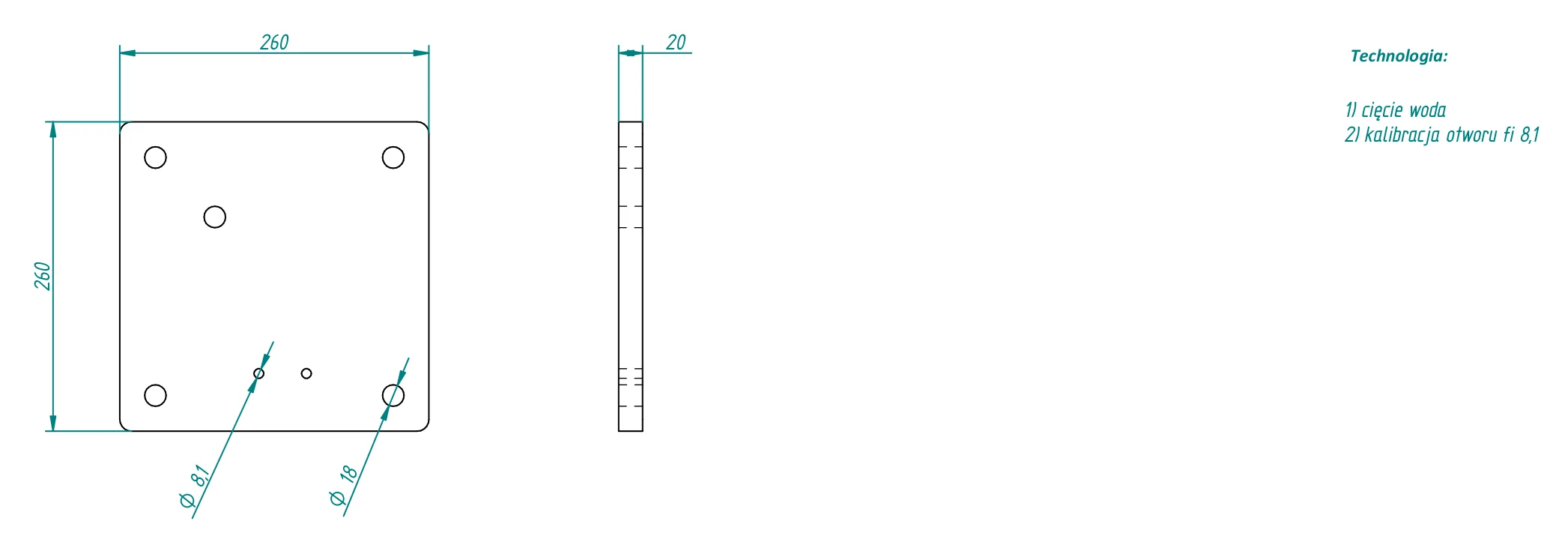 Rysunek flanszy 260 × 260 mm z płyty 20 mm: widok z otworami Ø18 i Ø8,1 oraz widok z boku z grubością 20 mm.